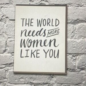 Card: The World Needs More Women Like You